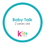 , Baby talk, KIDS FIRST SL